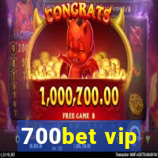 700bet vip